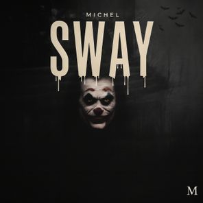 Michel – Sway