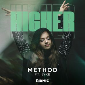 METHOD, JYXE – Higher