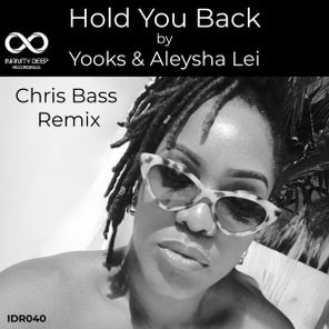 Yooks, Aleysha Lei – Hold You Back (Chris Bass Remix)
