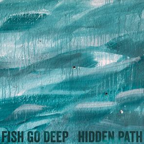 Fish Go Deep – Hidden Path