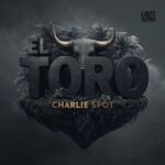 Charlie Spot – El Toro