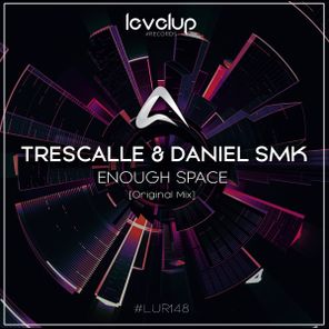 Daniel Smk, Trescalle – Enough Space