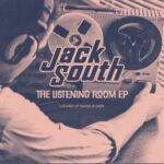 Jack South – The Listening Room EP