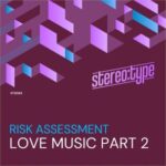 Risk Assessment – Love Music Part 2