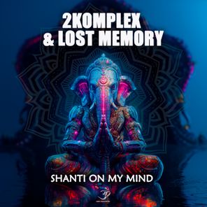 2Komplex, Lost Memory – Shanti On My Mind