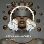 LITCHI, MonAmourrr – Cloud Atlas