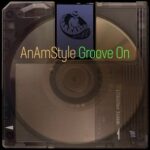 AnAmStyle – Groove On