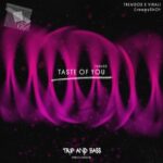 Trendos & Virali, CreepySh0t - Taste Of You 3 Trendos & Virali, CreepySh0t – Taste Of You