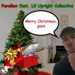 Parallex, Lil Upright Collective – Merry Christmas, guys