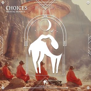 Cafe De Anatolia, Mental Monkey – Choices