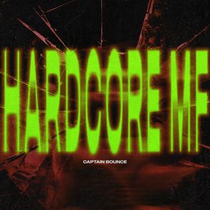 Captain Bounce – Hardcore MF