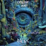 Creative Mind, NAX – Life Is a Vision