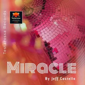 Jeff Costello – MIRACLE