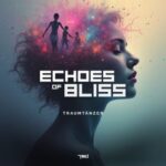 Traumtänzer – Echoes Of Bliss