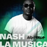 Nash La Musica – Ngiyala