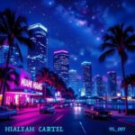Hialeah Cartel – Miami Mang