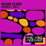 Mason Clark – Monkey Roll