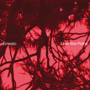 Ernesto – Unwritten Paths