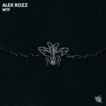 Alex Rozz – Wtf