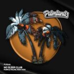 Purple Palms, Roxy Nox – No Sleep Club