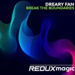 Dreary Fan – Break the Boundaries
