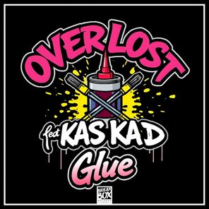 Overlost, Kas Kad – Glue