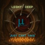 Lesny Deep – Just Cant Take