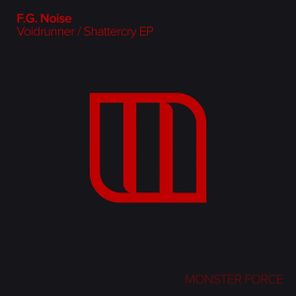 F.G. Noise – Voidrunner / Shattercry EP