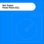 Paolo Rossi (Cl) – Not Today!
