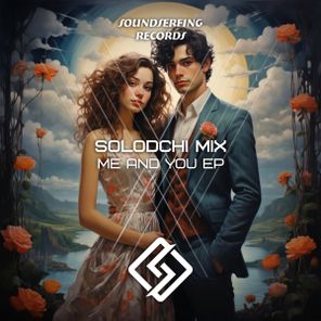 Solodchi Mix – Me And You EP