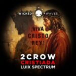 Luix Spectrum, 2CROW – Cristiada