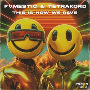 FVMESTIC, TETRAKORD – This Is How We Rave