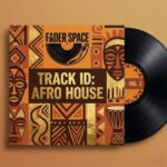 FADER SPACE: Afro House Vol. 2 – Volumo Selects Chart from FADER SPACE