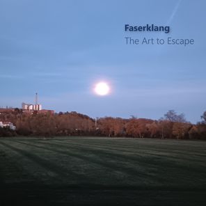Faserklang – The Art to Escape