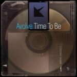 Avolve – Time To Be