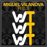 Miguel Vilanova – Feels