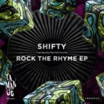 SHIFTY – Rock The Rhyme EP