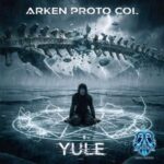 Arken Proto Col – Yule