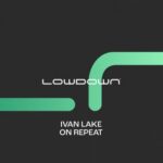 Ivan Lake – On Repeat (Extended Mix)