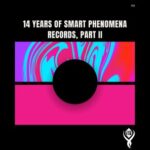 R/Tistique, Samotarev – 14 Years of Smart Phenomena Records_Part II