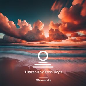 Citizen Kain, Kaps – Moments