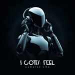 Lamarck Lmk – I Gotta Feel