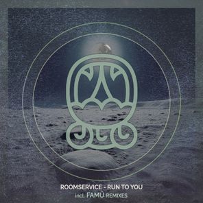 FAMÜ, Roomservice – Run to You FAMÜ Remixes