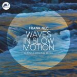 Frank Neo - Waves in Slow Motion 3 Frank Neo – Waves in Slow Motion