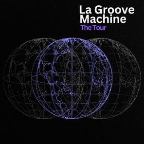 La Groove Machine – The Tour