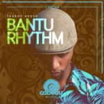 Taarof Adder – Bantu Rhythm