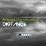 Mok Jay, Distance – Reflected (Mok Jay remixes)