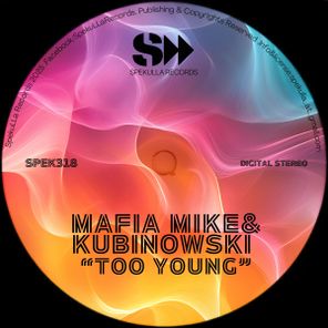 Mafia Mike, Kubinowski – Too Young