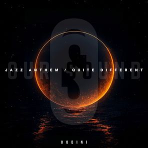 OODINI – Jazz Anthem / Quite Different