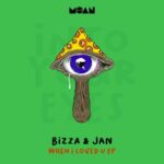 Jan, Bizza – When I Loved U EP